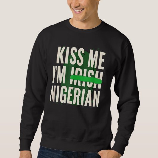 Funny St Patrick S Day Kiss Me Iu2019m Irish Niger Trui (Voorkant)