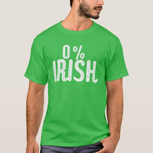 Funny St Patrick's Day 0% Iers | Funny Irish T-shirt (Voorkant)