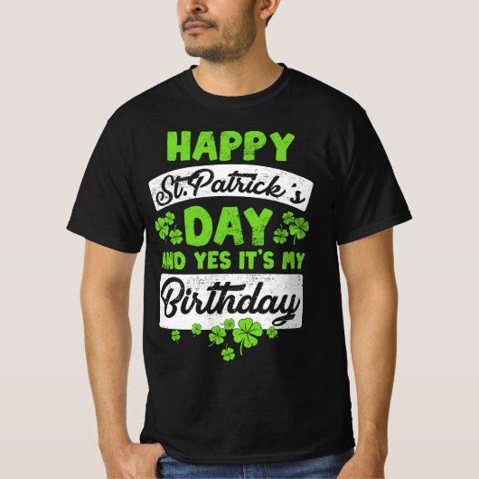 Funny St Patricks Day and my Birthday Shamrock St. T-shirt (Voorkant)