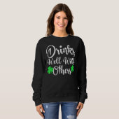 Funny St Patricks Day Drink Drinken goed met O Trui (Voorkant volledig)