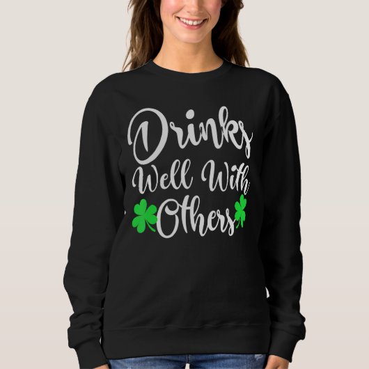 Funny St Patricks Day Drink Drinken goed met O Trui (Voorkant)