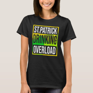 Funny St Patrick's Day Drink Overload Tie Dye P T-shirt