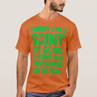Funny St Patricks Day Gift I Irish Party Costume 6 T-shirt