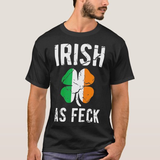 Funny St Patricks Day Iers als Feck Iers AF T-shirt (Voorkant)