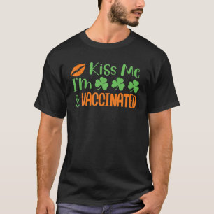Funny St Patrick's Day Kiss Ik ben Iers Vaccinaat T-shirt