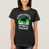 Funny St Patrick's Day One Lucky Pitbull Mama Pitb T-shirt (Voorkant)
