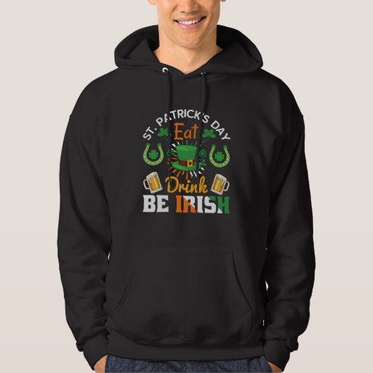 Funny St.Patricks Day shenanigans eat drink be Iri Hoodie (Voorkant)