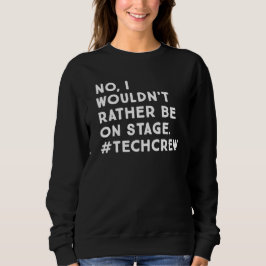 Funny Stage Manager en Stage Creative Life Quote Trui