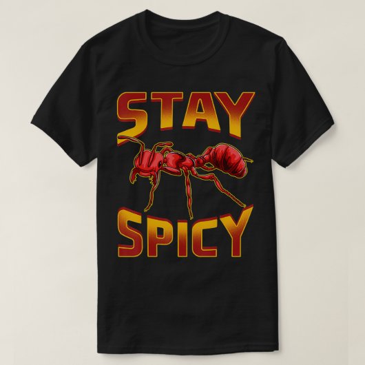 Funny Stay Spicy Fire Ants Schattige Insect Animal T-shirt (Design voorkant)