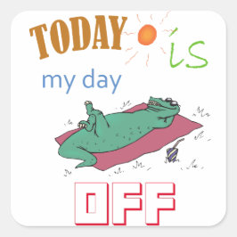Funny Sticker "Today is my day off"