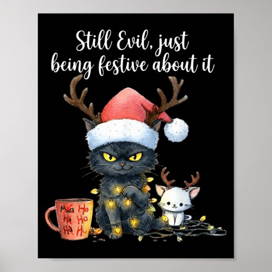 Funny Still Evil Just Being Festive About It Cat C Poster (Voorkant)