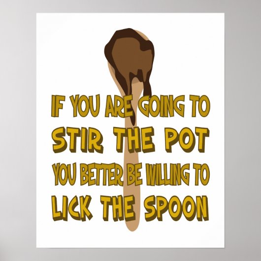 Funny Stir the Pot Lick the Spoon Poster (Voorkant)
