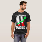 Funny Stock Trading Gift voor effectenhandel T-shirt (Voorkant volledig)