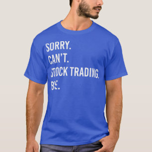 Funny Stock Trading T-shirt