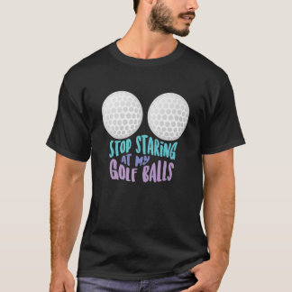 Funny Stop met mijn Golf Balls Cute Golfing G T-shirt