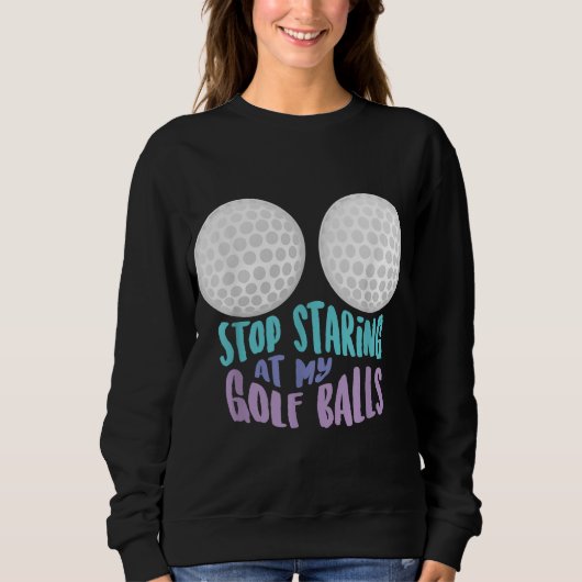 Funny Stop met mijn Golf Balls Cute Golfing G Trui (Voorkant)