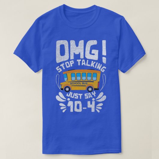 Funny Stop met praten met de busDriver School Bus  T-shirt (Design voorkant)