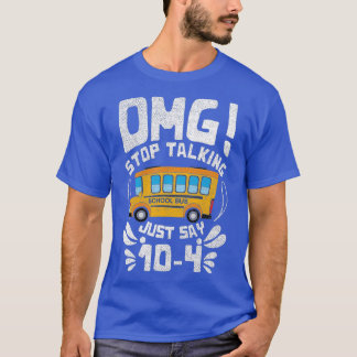 Funny Stop met praten met de busDriver School Bus  T-shirt