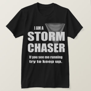 Funny Storm Chaser Bella Canvas T-shirt