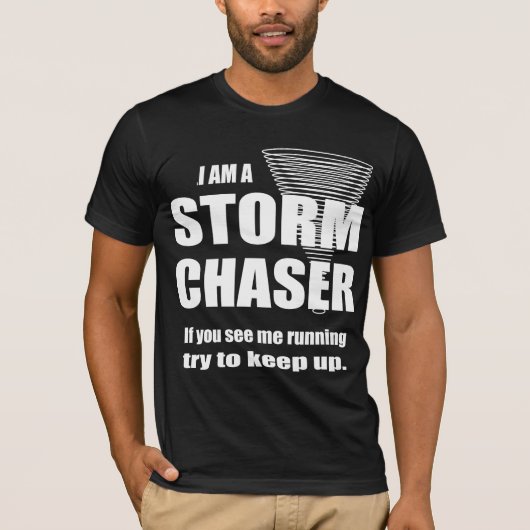 Funny Storm Chaser Bella Canvas T-shirt (Voorkant)