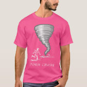 Funny Storm Chasing With Man Running Toward Tornad T-shirt (Voorkant)