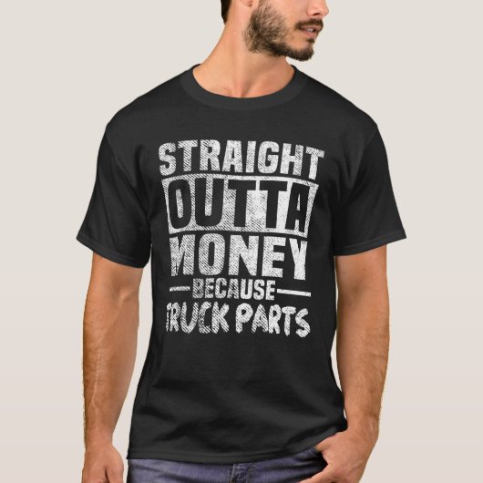 Funny Straight Outta Money, omdat Truck GIF T-shirt (Voorkant)