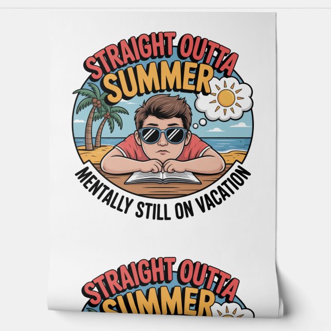 Funny "Straight Outta Summer" Back to School  Behang (Afrollen)