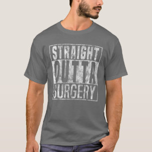 Funny Straight Outta Surgery Patiënt Survivor Gift T-shirt