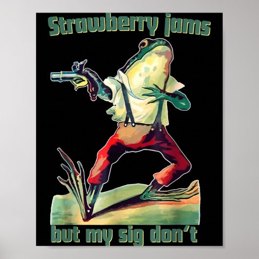 Funny Strawberry Jams But My Sig Don't  Poster (Voorkant)