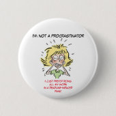 Funny Stress Woman Procrastinator Ronde Button 5,7 Cm (Voorkant)