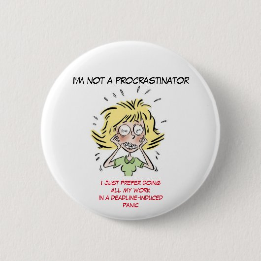 Funny Stress Woman Procrastinator Ronde Button 5,7 Cm (Voorkant)
