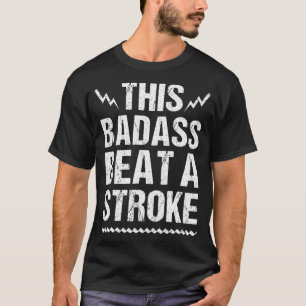 Funny Stroke Survivor Gift Cool deze badas Beat A T-shirt