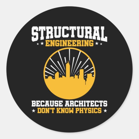 Funny Structural Engineering Physics Quote Ronde Sticker (Voorkant)