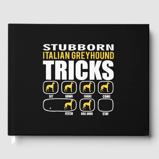Funny Stubborn Italian Greyhound Tricks Gastenboek (Voorkant)