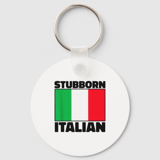 Funny Stubborn Italian Pride Italy Flag Italia For Sleutelhanger (Voorkant)