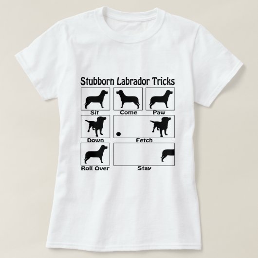 Funny Stubborn Labrador Dog Tricks T-shirt (Design voorkant)