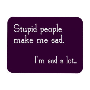 Funny Stupid People Magnet Magneet