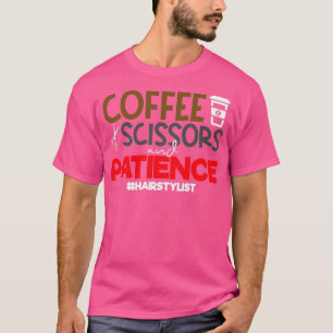 Funny Stylist citeert Koffieschaar en patiënt T-shirt
