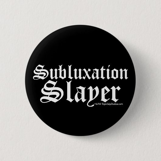 Funny Subluxation Slayer Chiropractor Chiropractic Ronde Button 5,7 Cm (Voorkant)