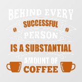 Funny Successy Person Koffie Grote Winkel Raamsticker (Vel)