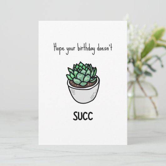 Funny Succulent Pun Birthday Kaart (Staand voorkant)