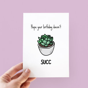 Funny Succulent Pun Birthday Kaart