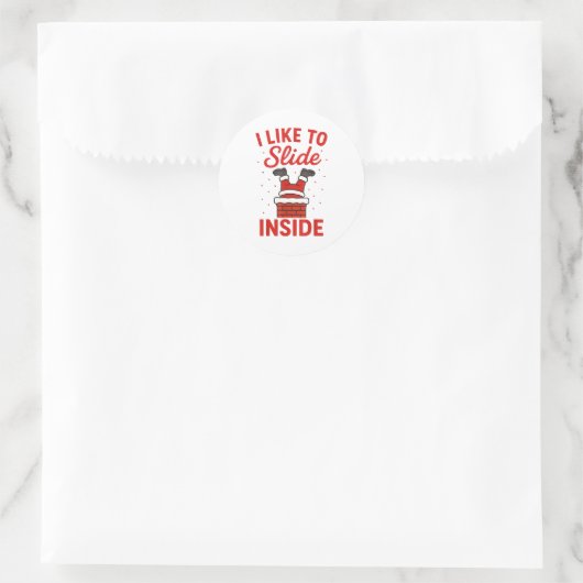 Funny Suggestive I Like To Slide Inside Quote Coup Ronde Sticker (Tas)