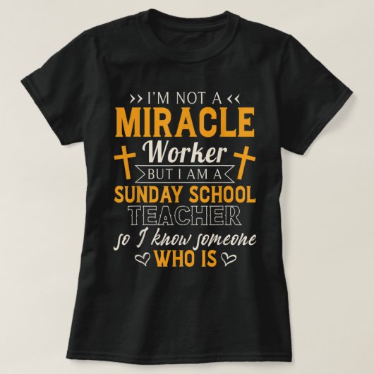 Funny Sunday School Teacher Shirt Mirakelwerker (Design voorkant)