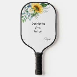 Funny Sunflower Fool Ya custom Pickleball Paddle