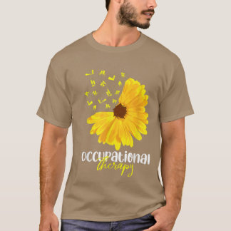 Funny SunFlower Occupational Therapy Maand OT Than T-shirt