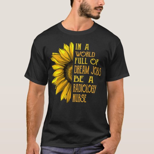 Funny Sunflower s Radiology Nurse s  T-shirt (Voorkant)