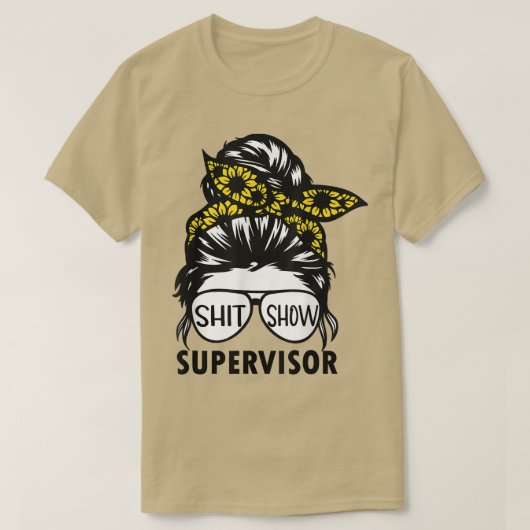 Funny Sunflower Supervisor Shitshow for Teacher, B T-shirt (Design voorkant)