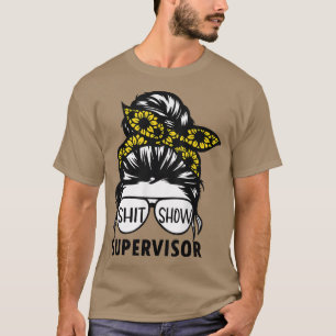 Funny Sunflower Supervisor Shitshow for Teacher, B T-shirt