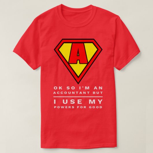 Funny Super Accountant amp CPA Use Power for Good T-shirt (Design voorkant)